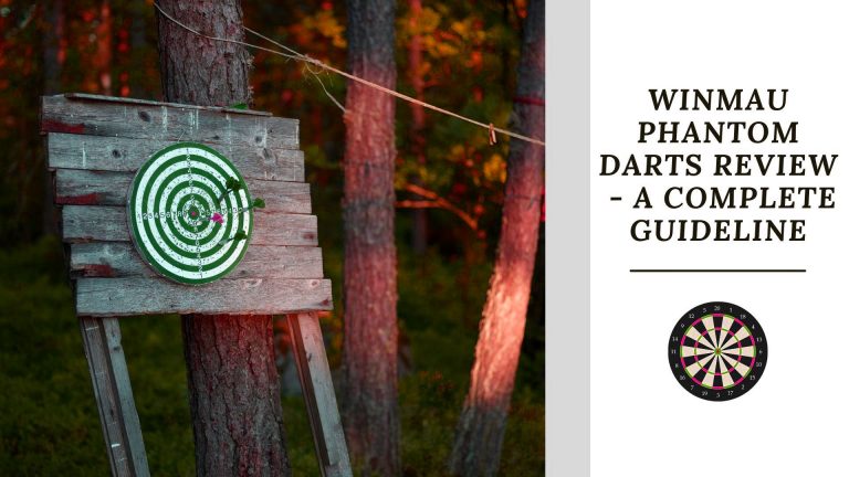 Winmau Phantom Darts Review – A Complete Guideline